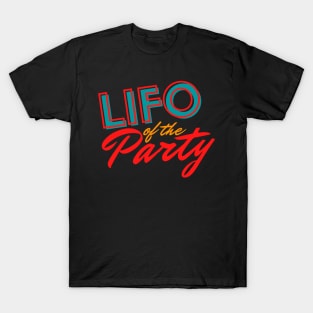 LIFO of the Party T-Shirt